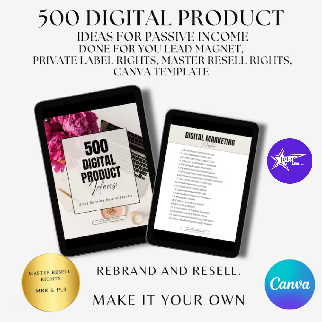 500 Digital Product Ideas For Passive Income, Master Resell Rights, Done for you, MRR PLR Canva Template